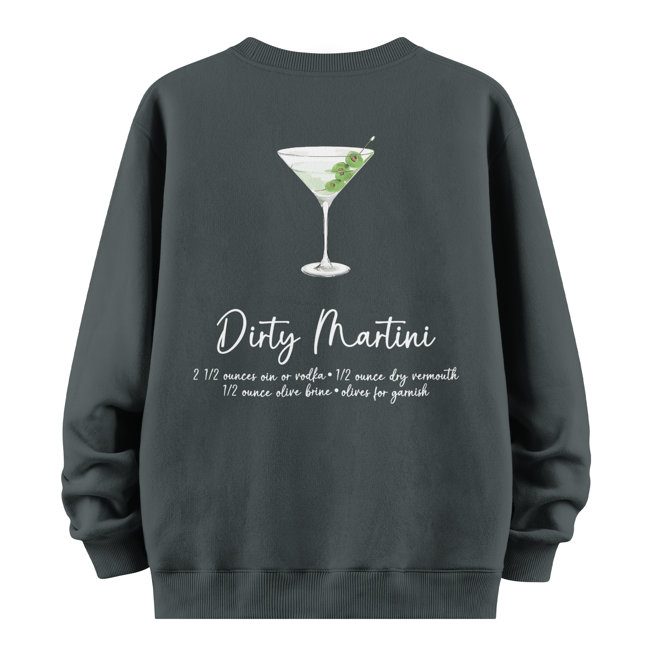 Dirty Martini - Oversize Sweatshirt