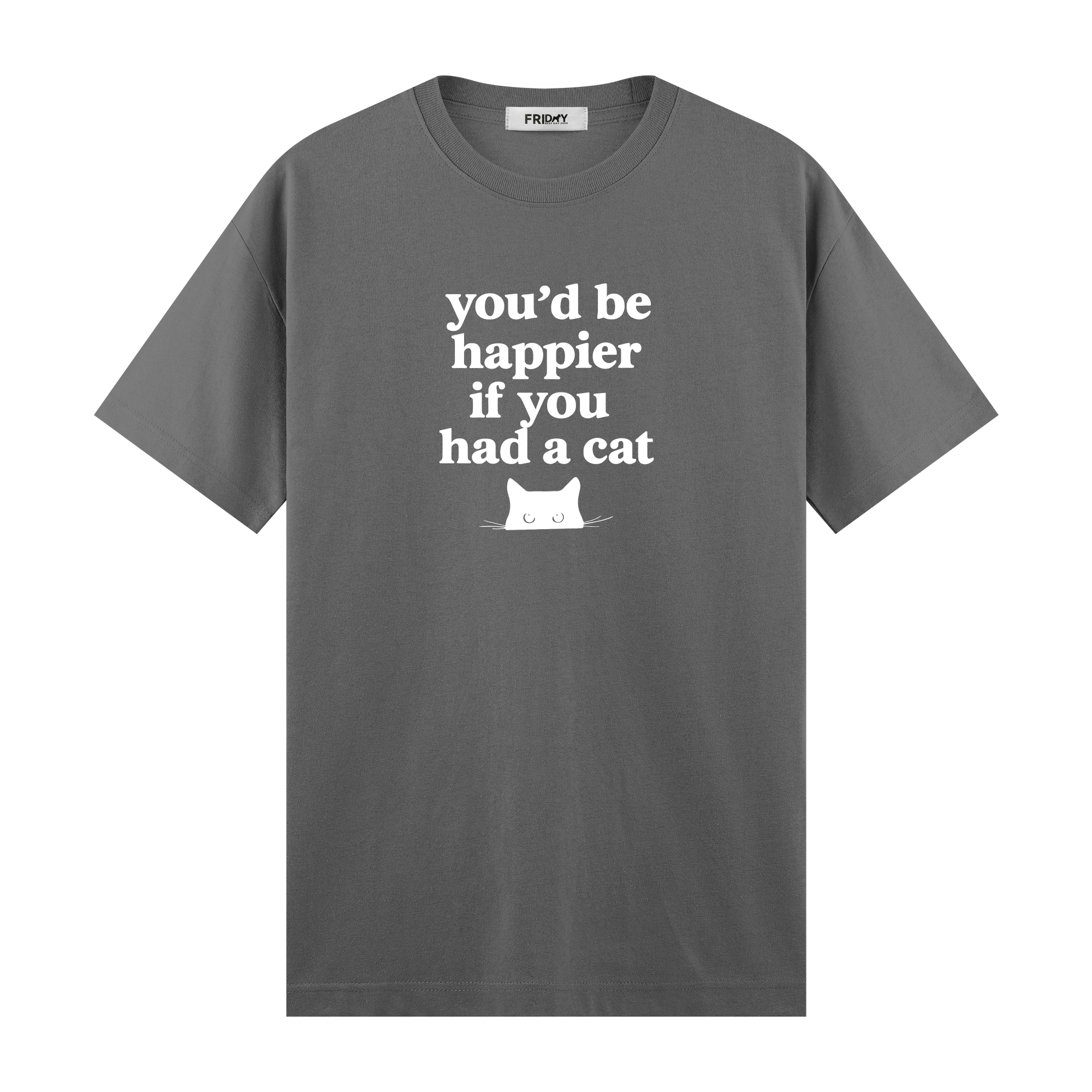 If You Had A Cat - Regular Fit T-shirt