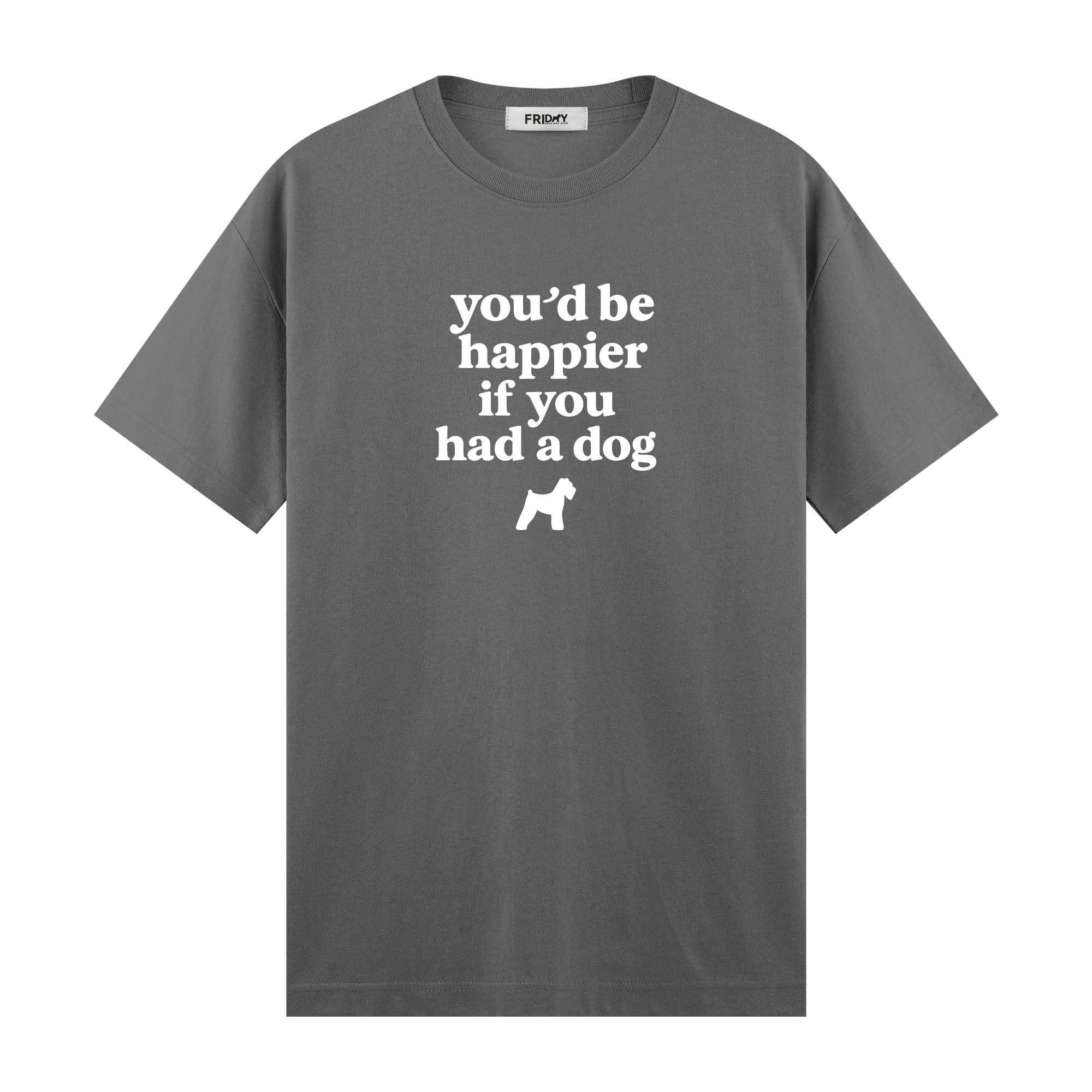 If You Had A Dog - Regular Fit T-shirt