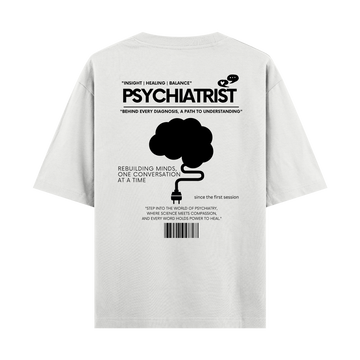 Psychiatrist - Oversize T-shirt