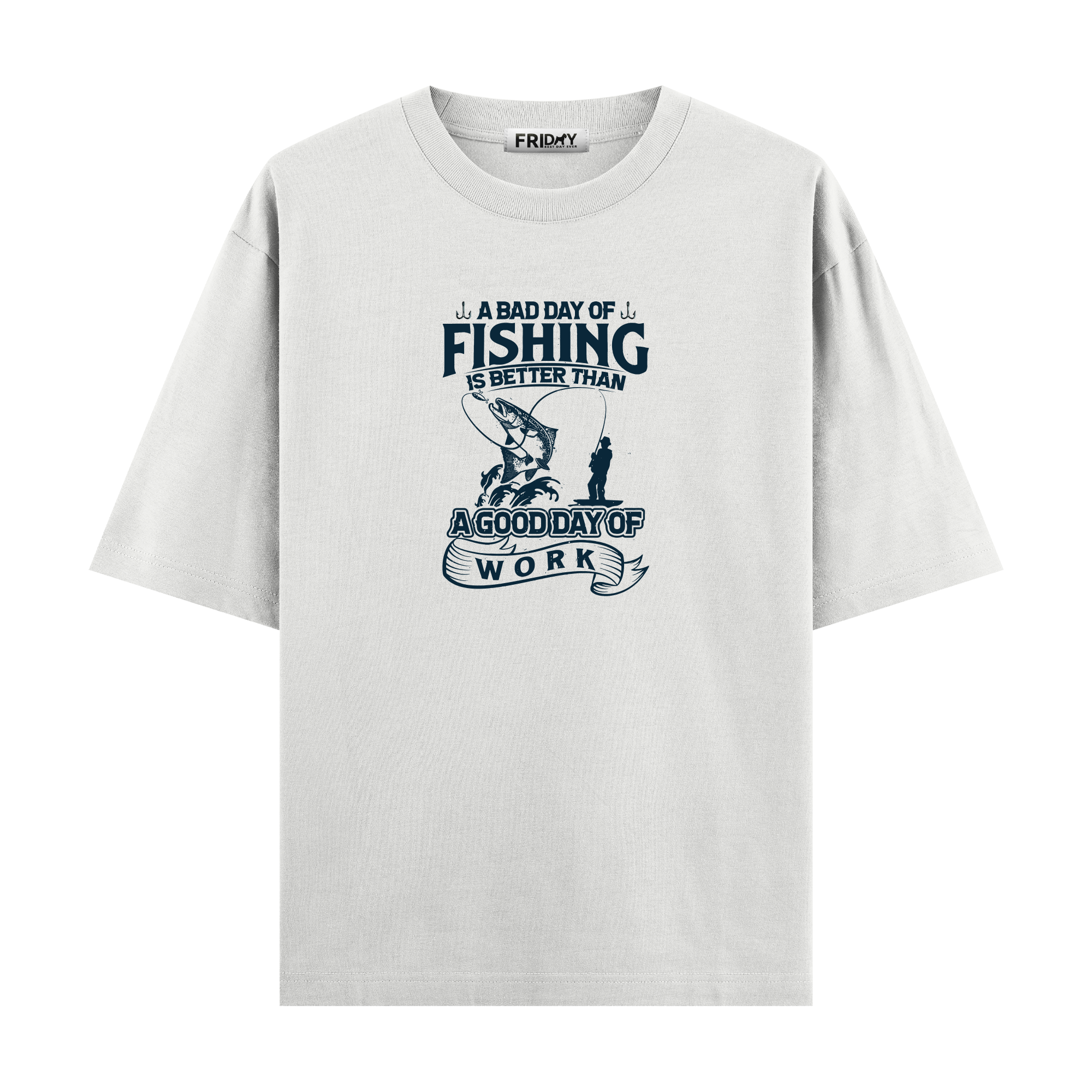 Fishing Bad Day - Oversize T-shirt