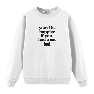 If You Had A Cat - Regular Fit Sweatshirt