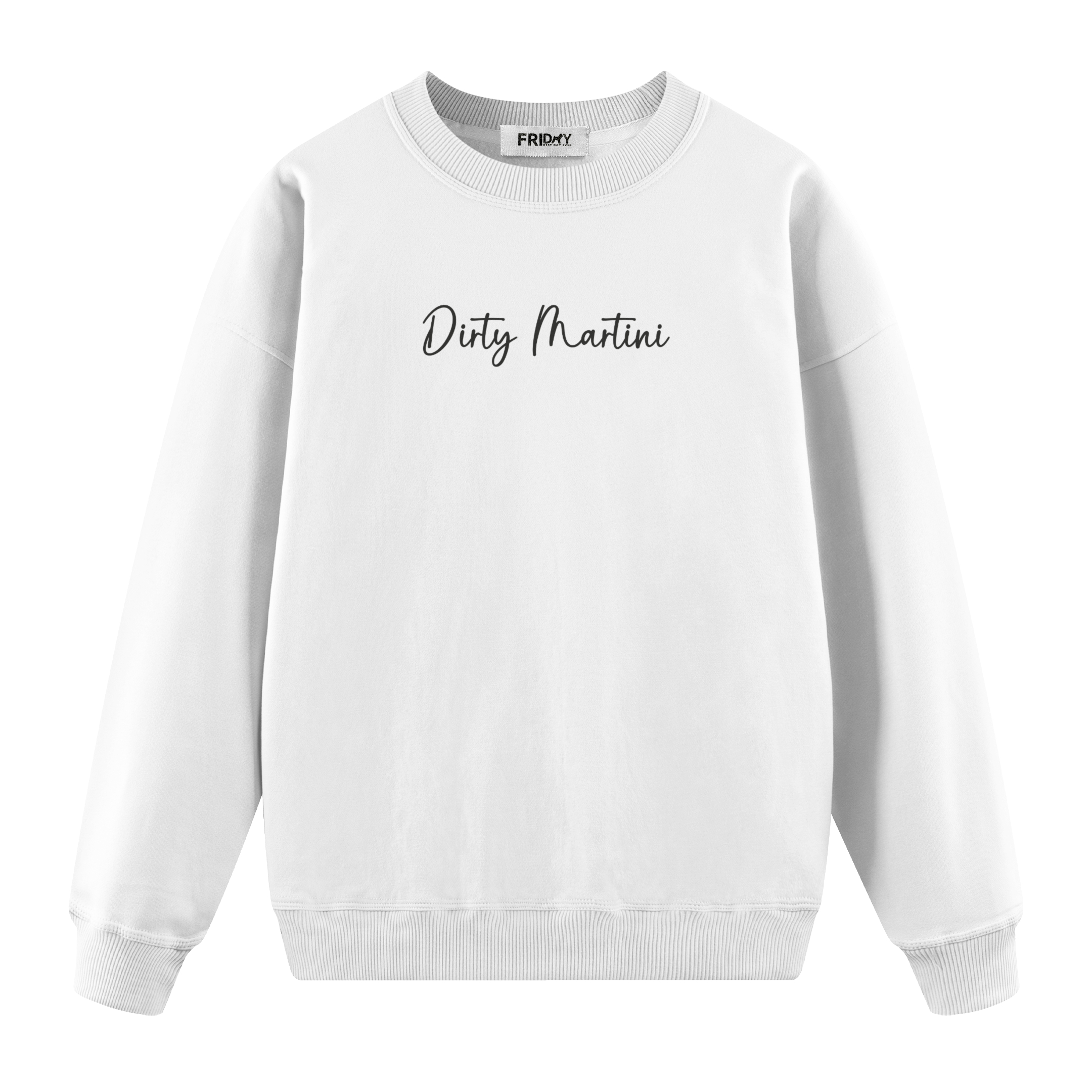 Dirty Martini - Regular Fit Sweatshirt