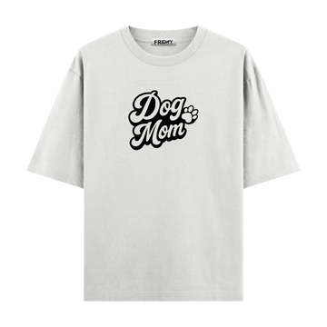 Dog Mom - Oversize T-shirt