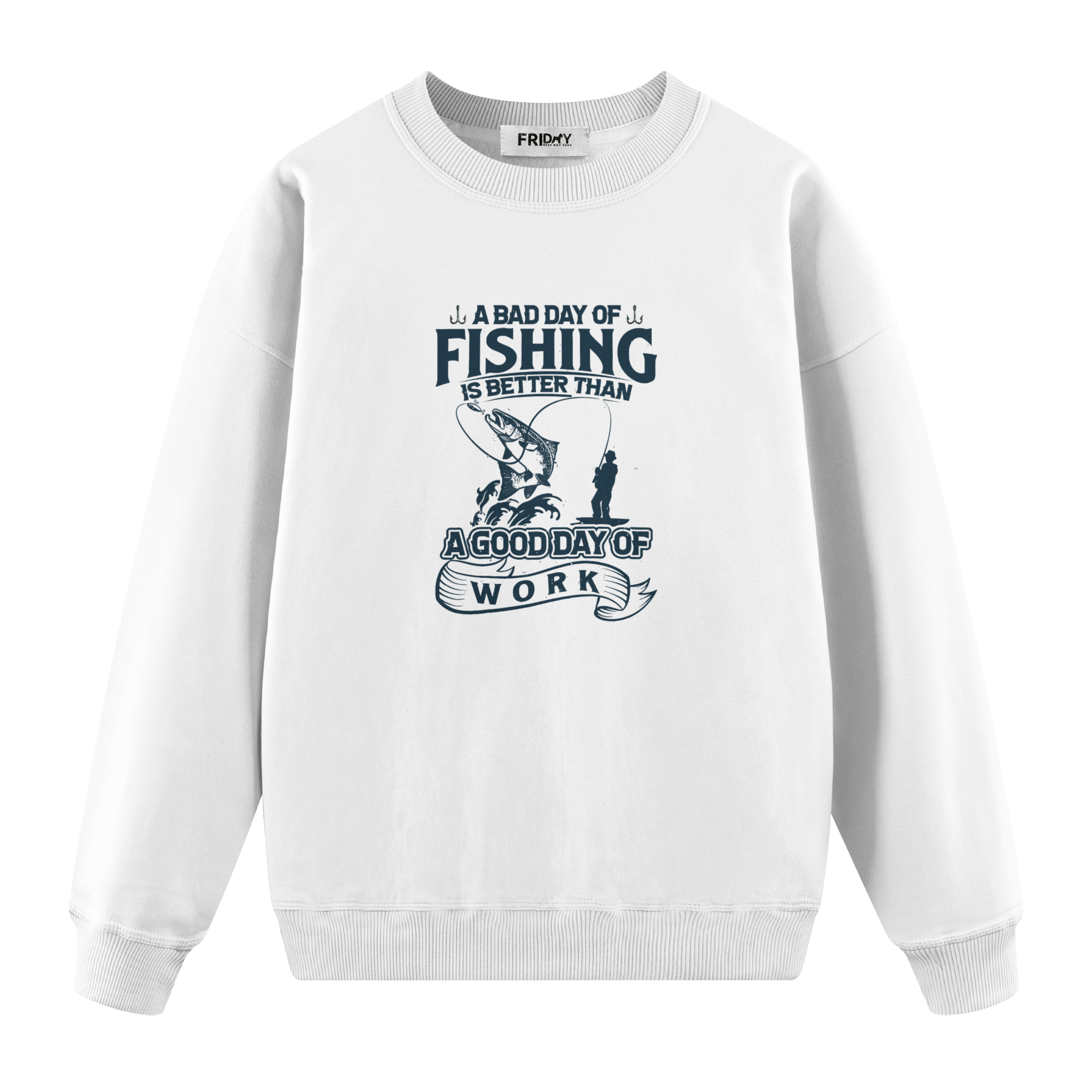 Fishing Bad Day - Regular Fit Sweatshirt