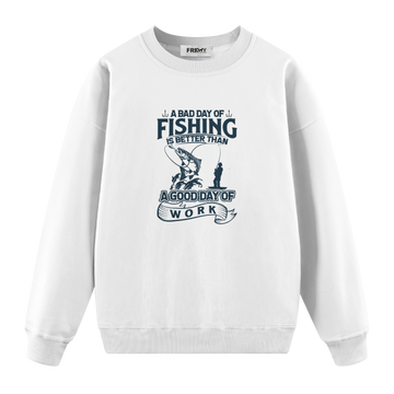 Fishing Bad Day - Regular Fit Sweatshirt