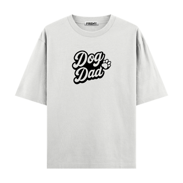Dog Dad - Oversize T-shirt