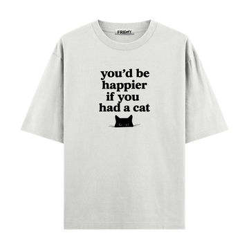 If You Had A Cat - Oversize T-shirt