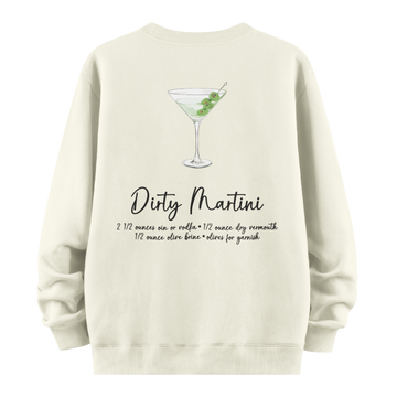 Dirty Martini - Oversize Sweatshirt