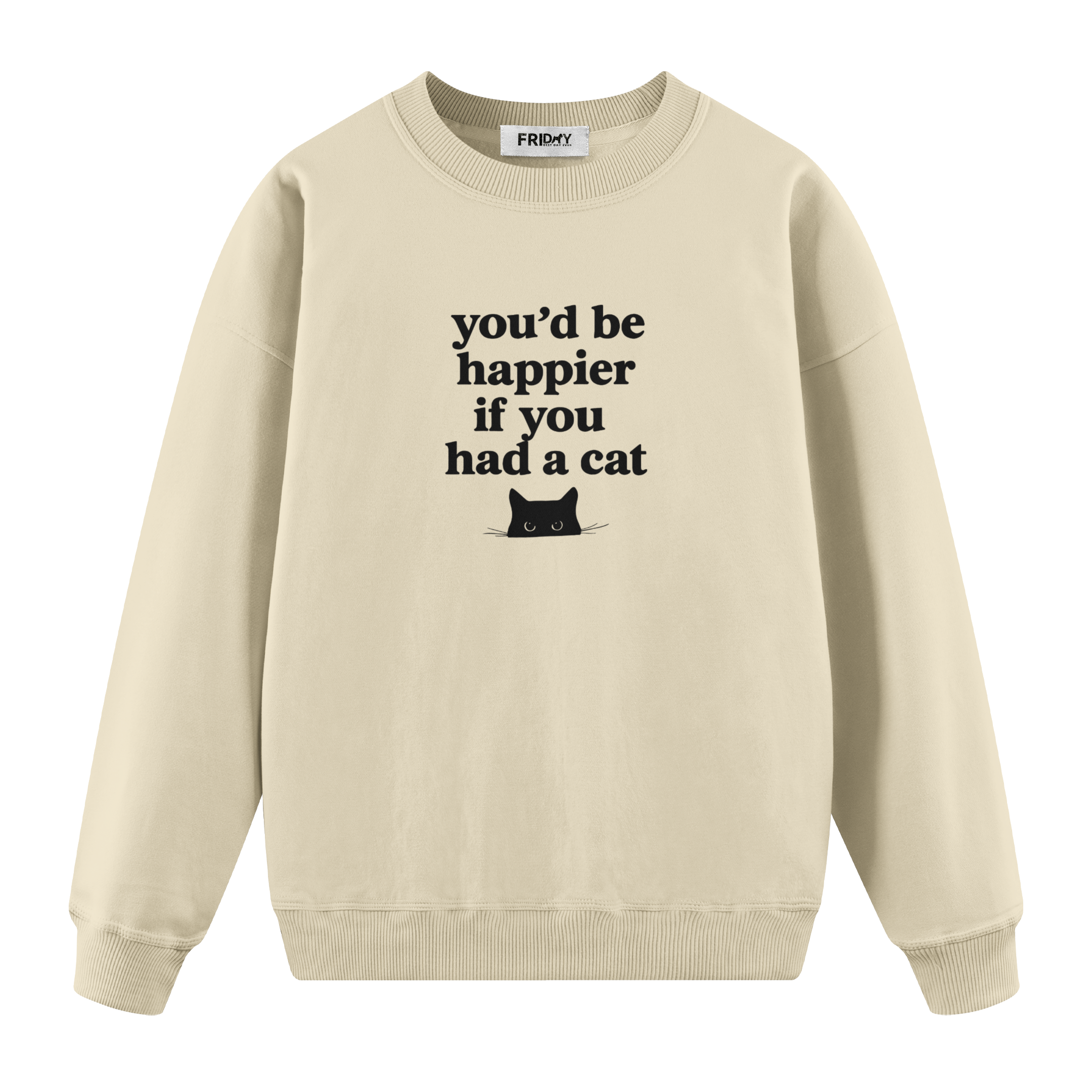 If You Had A Cat - Regular Fit Sweatshirt