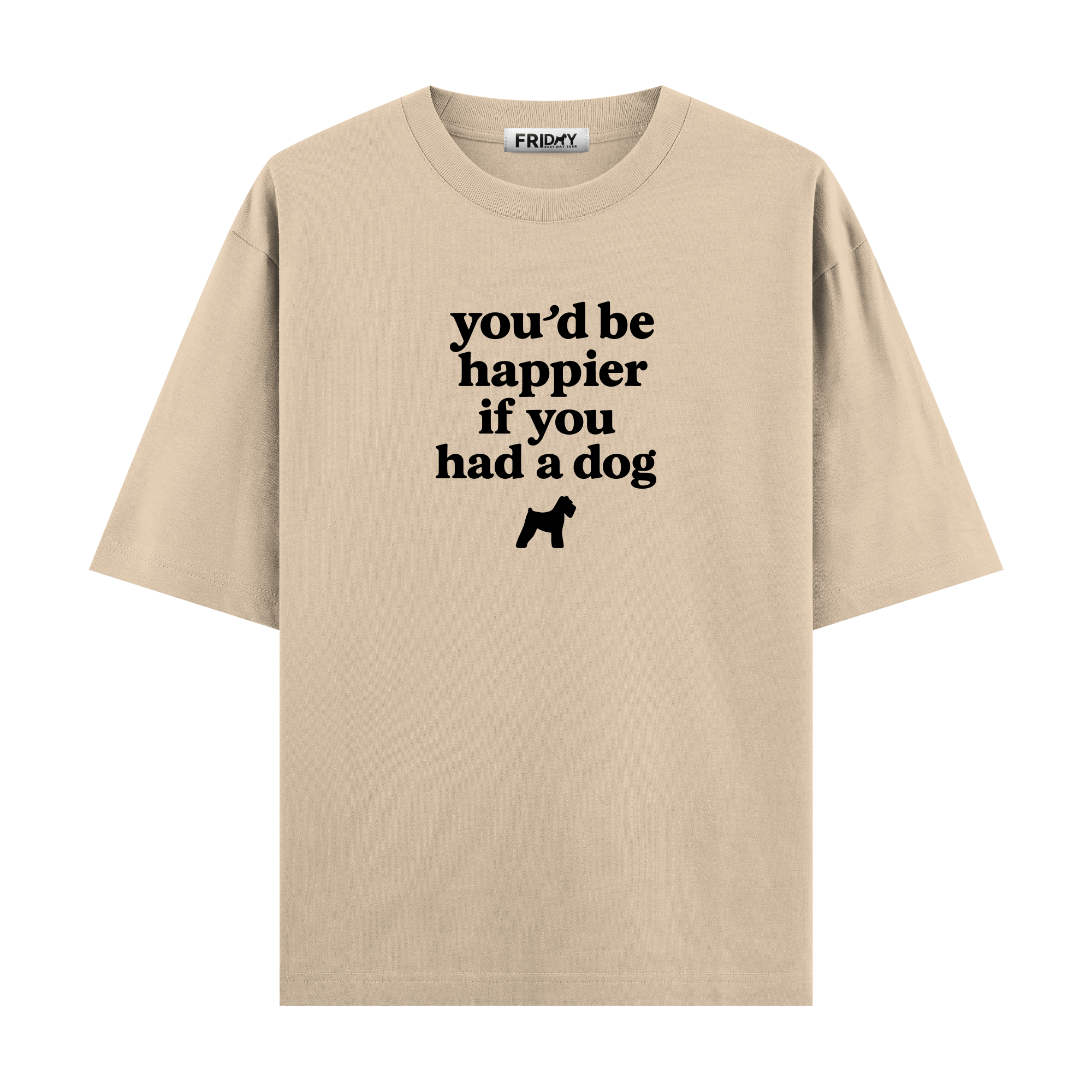 If You Had A Dog - Oversize T-shirt