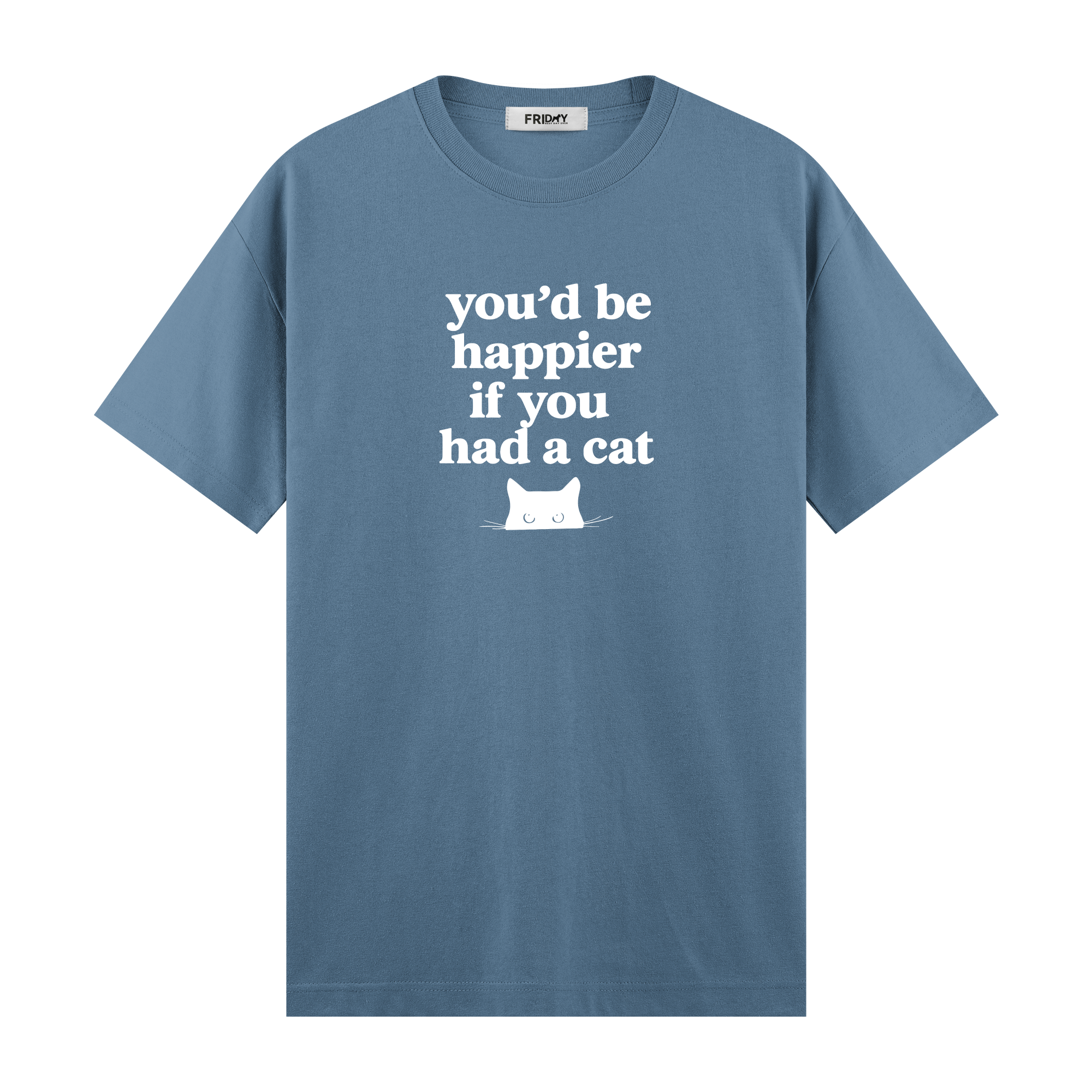 If You Had A Cat - Regular Fit T-shirt