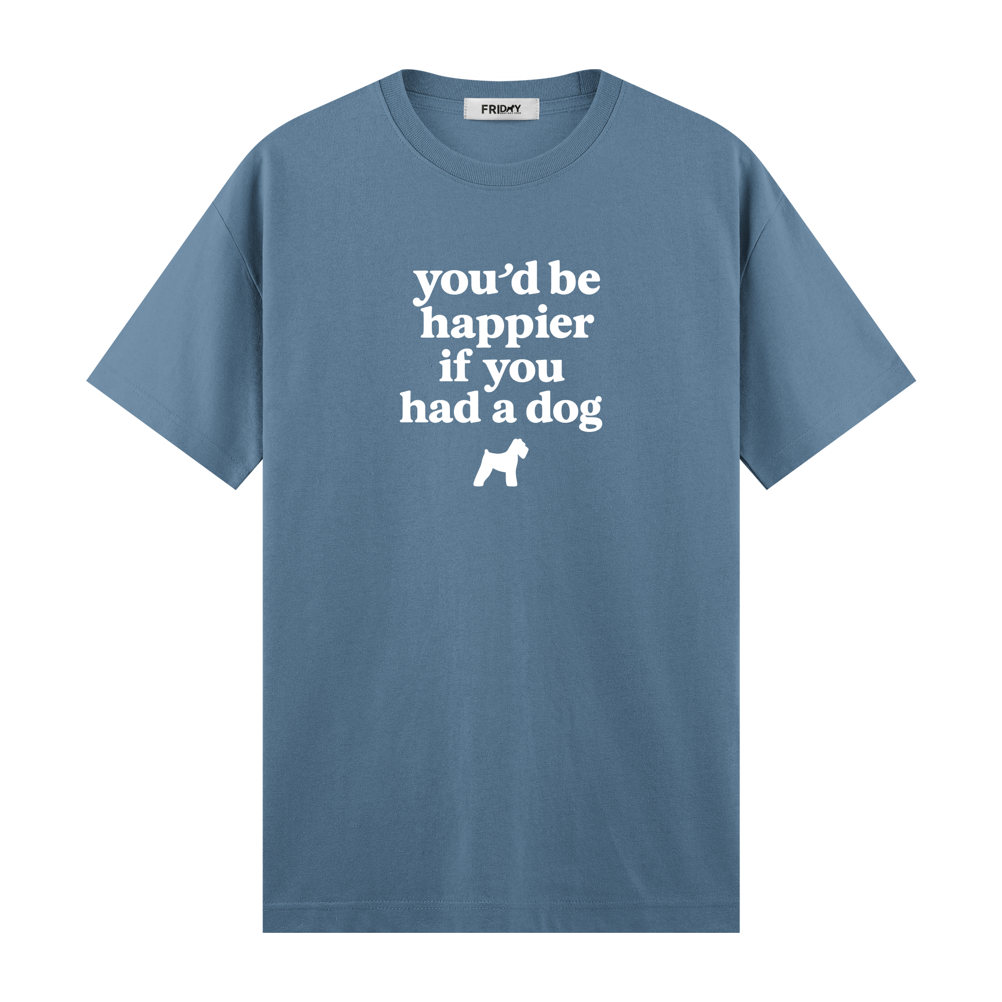 If You Had A Dog - Regular Fit T-shirt