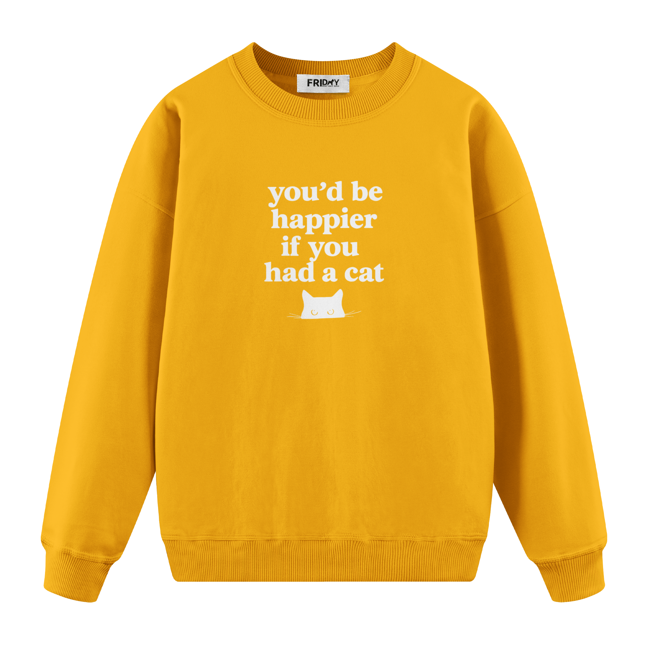 If You Had A Cat - Regular Fit Sweatshirt