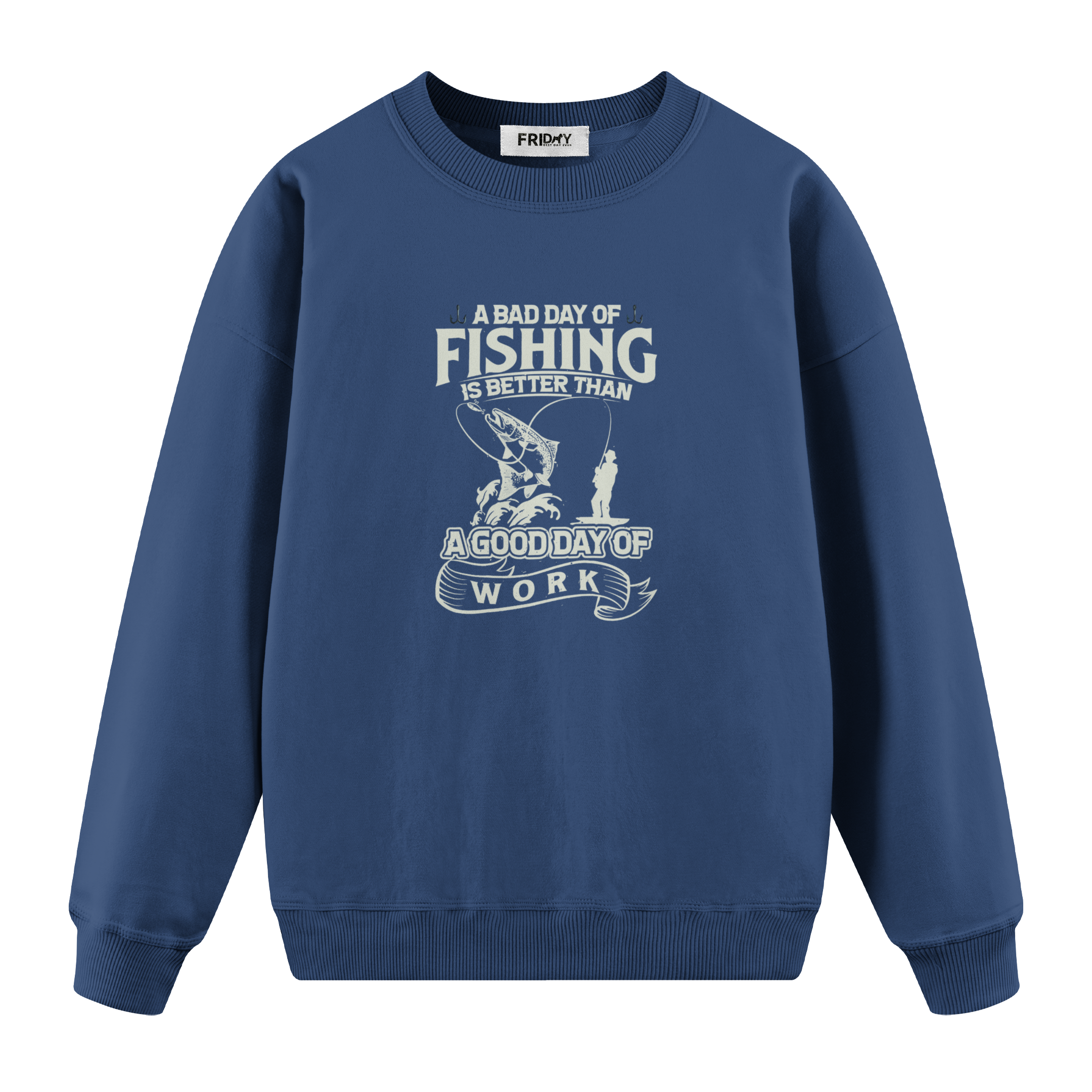Fishing Bad Day - Regular Fit Sweatshirt
