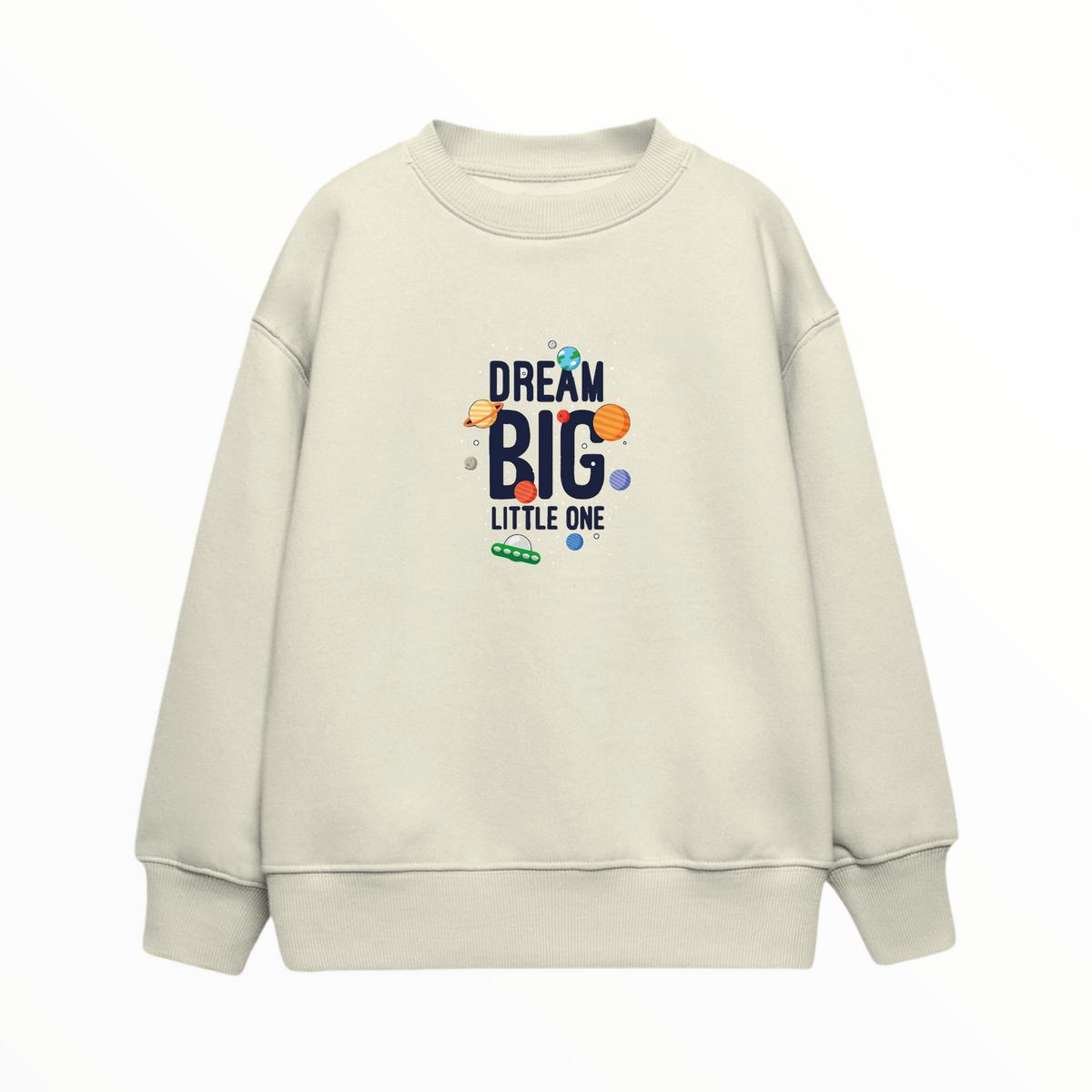 Dream Big - Çocuk Sweatshirt