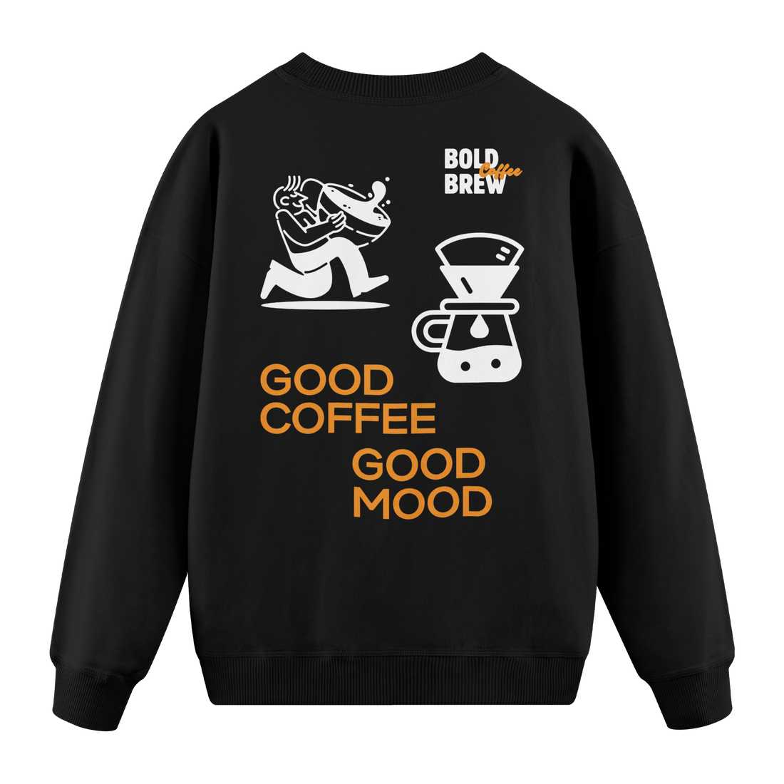 Good Coffee Good Mode - Regular Fit Sweatshirt