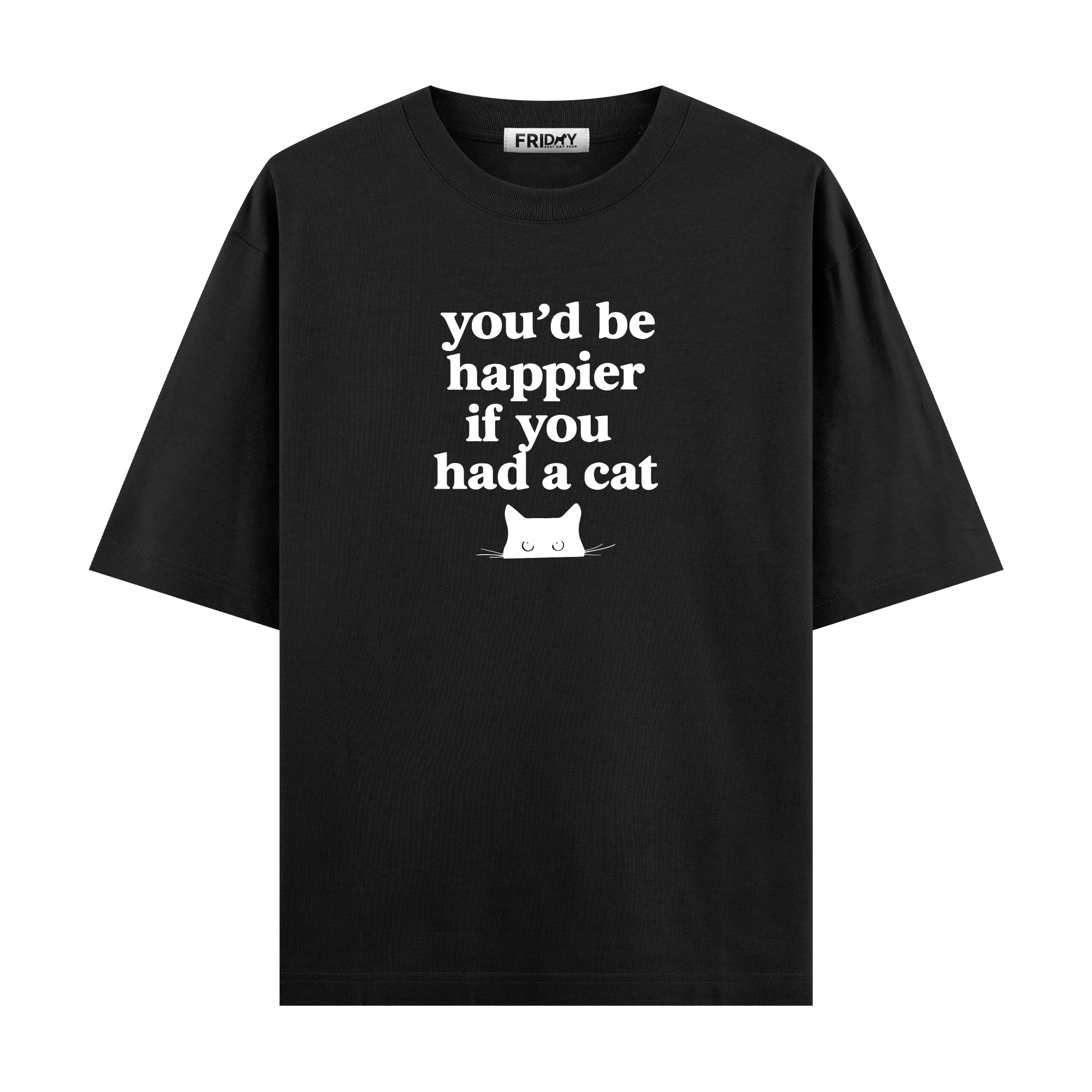 If You Had A Cat - Oversize T-shirt