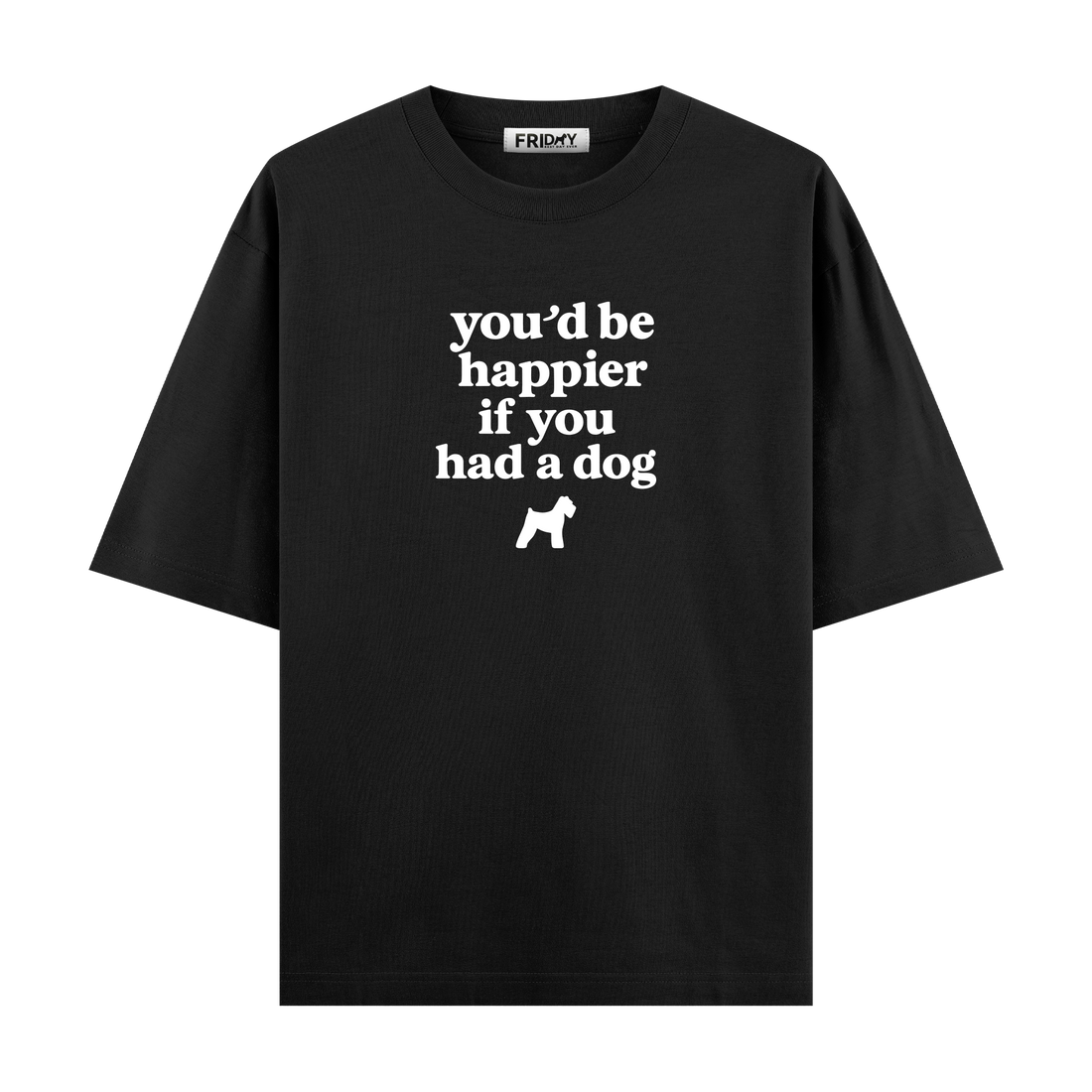 If You Had A Dog - Oversize T-shirt
