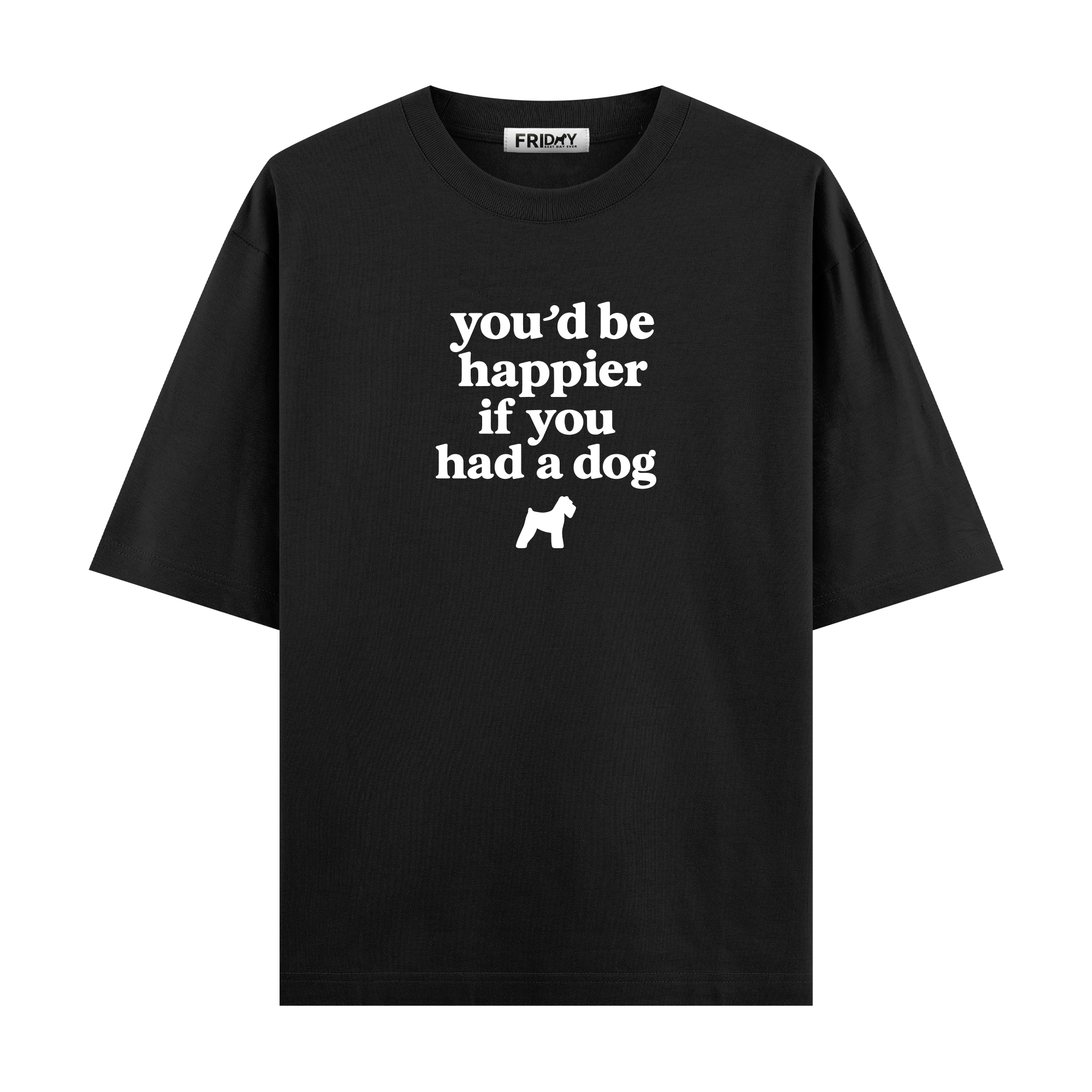 If You Had A Dog - Oversize T-shirt