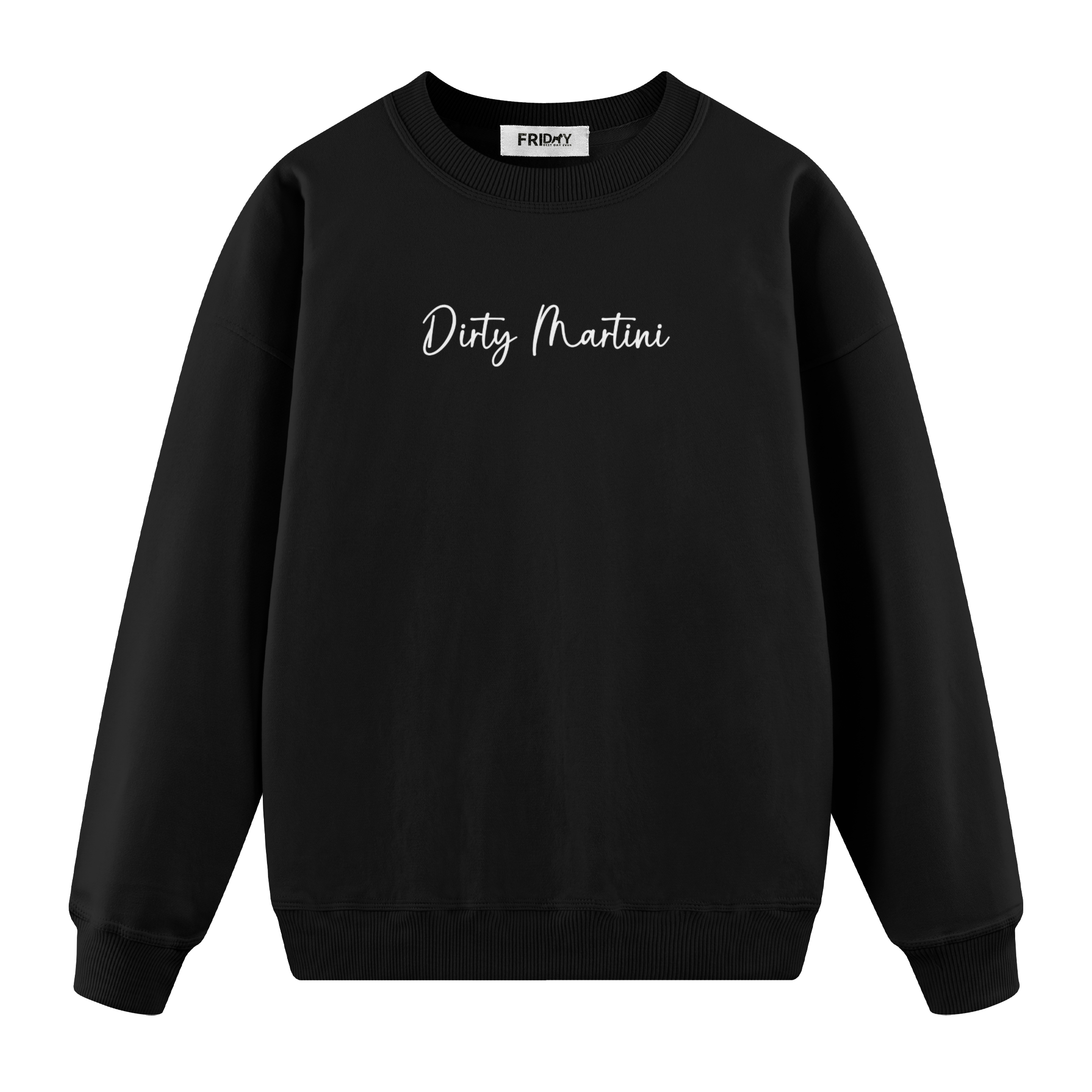 Dirty Martini - Regular Fit Sweatshirt