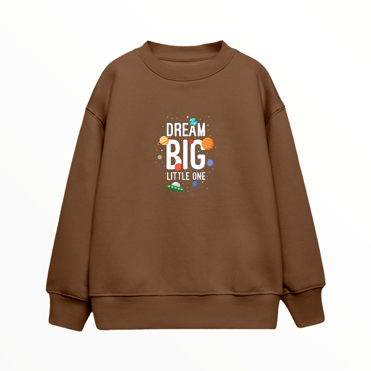 Dream Big - Çocuk Sweatshirt