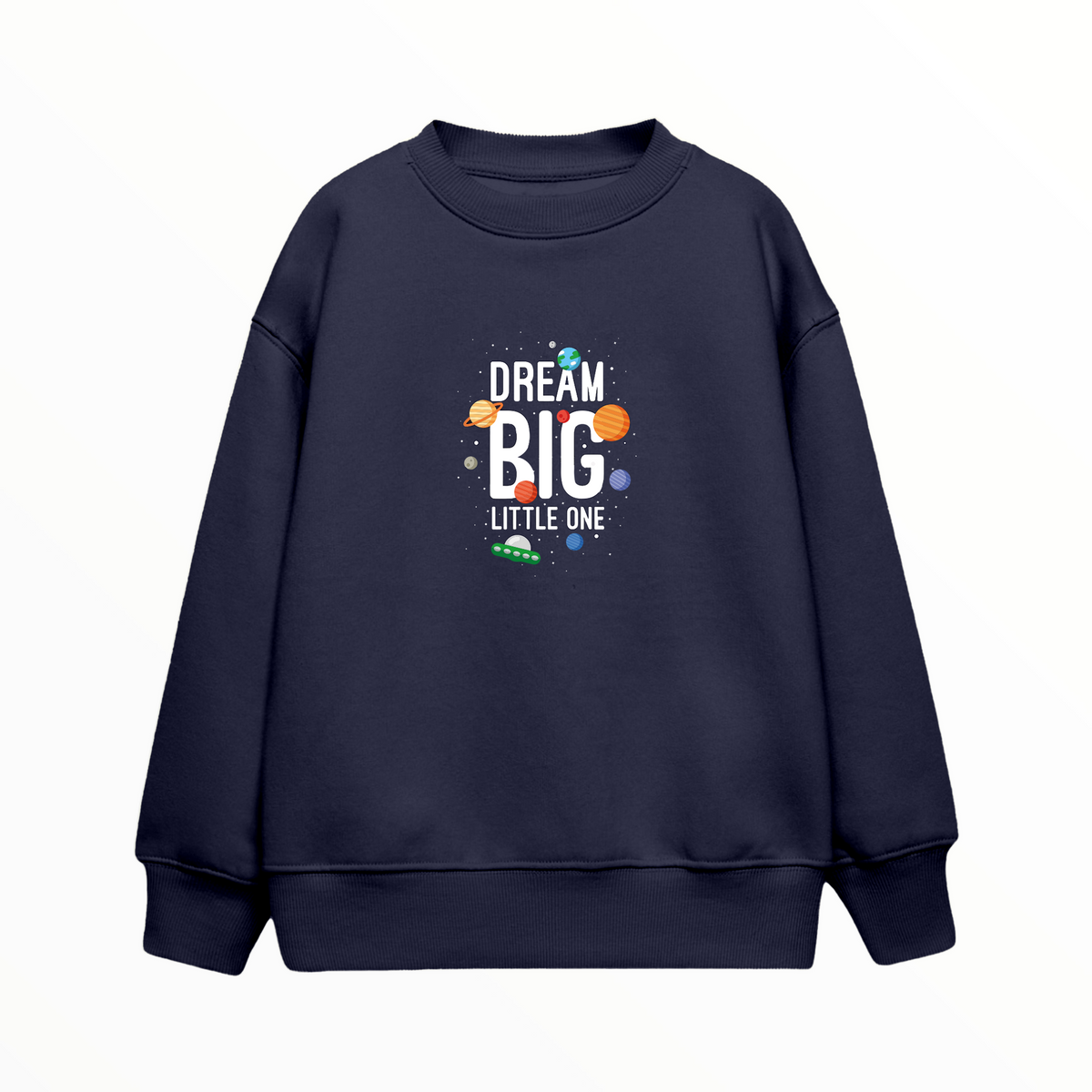 Dream Big - Çocuk Sweatshirt