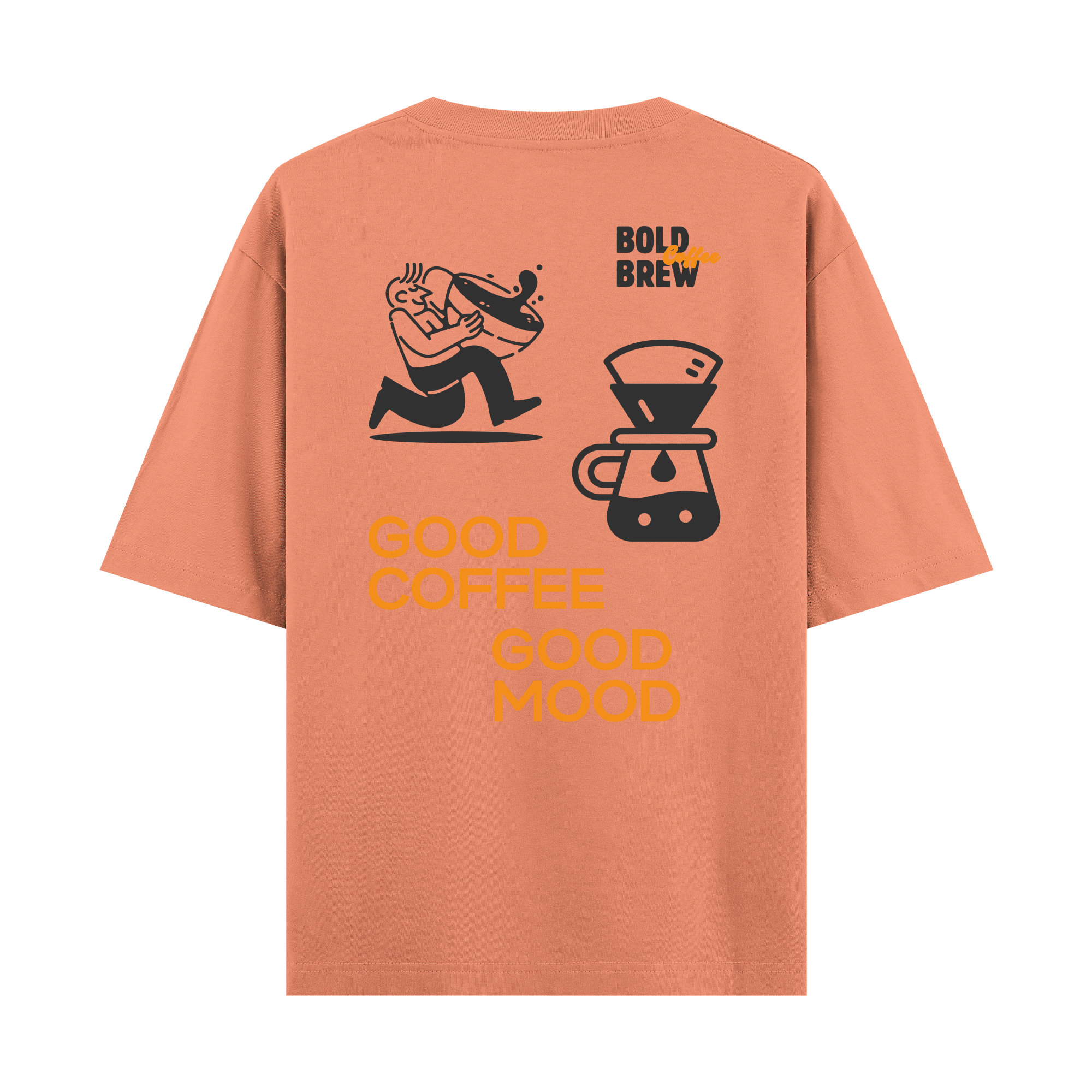 Good Coffee Good Mode- Oversize T-shirt