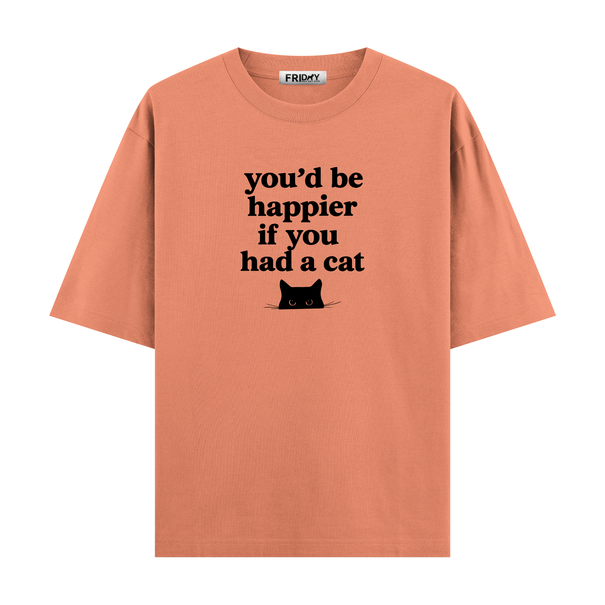 If You Had A Cat - Oversize T-shirt